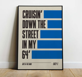 Eazy-E hip-hop poster featuring "Cruisin' Down the Street in my 64'" lyric.